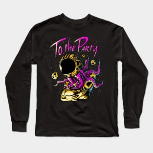 Alien astronaut to the party Long Sleeve T-Shirt